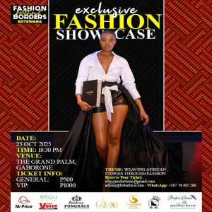 Don’t miss Botswana’s top fashion event! Get your tickets now for the Exclusive Fashion Showcase, 25 Oct 2025 at The Grand Palm."
